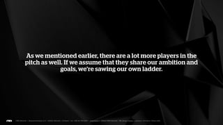 Because the general level of customer briefing is the same and
  the world has become much more complicated, we are in a
   situation where we receive less and less information from
clients in the first phases. This means that we as designers will
         have to carry the torch even more than before.
 