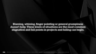 Differences of opinion are just yet another problem waiting to
 be solved. Together with our colleagues and our clients. We
have to understand the core of the problem and find a solution
          for it, curing the cause, not the symptoms.
 