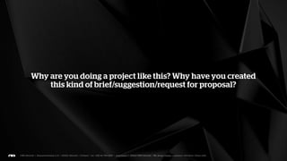 We recognize a problem with the question “why?”
 