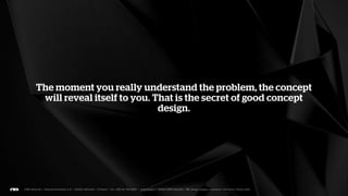 Very rarely there is a single problem. There are many, in
   different shapes, importance and with different business
effects. Prioritization is your main tool in this phase. A simple
problem can be much more important than a complicated one.
 
