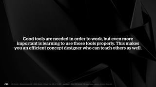 7   Good tools are
    necessary
 