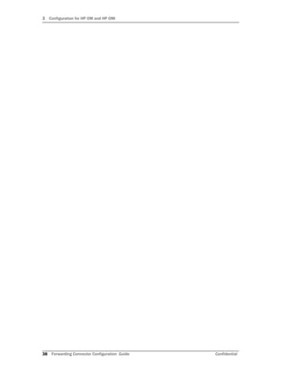 3 Configuration for HP OM and HP OMi
38 Forwarding Connector Configuration Guide Confidential
 