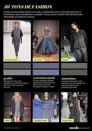 grafite
50 TONS DE FASHION
azul acinzentado aluminium
 