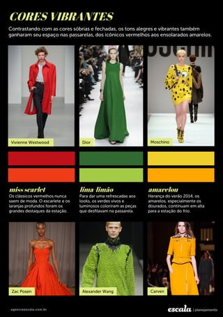 CORES VIBRANTES
miss scarlet lima-limão amarelou
 