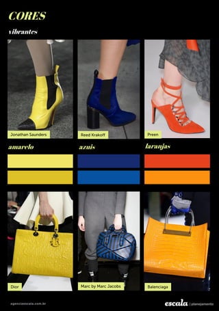 amarelo laranjasazuis
CORES
vibrantes
 