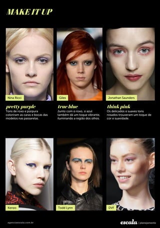 pretty purple true blue think pink
MAKE IT UP
 