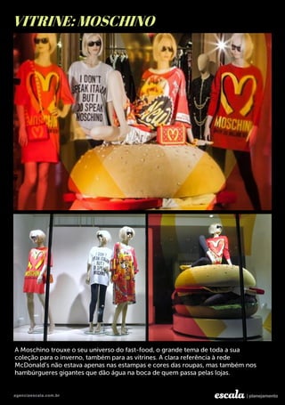 VITRINE: MOSCHINO
 