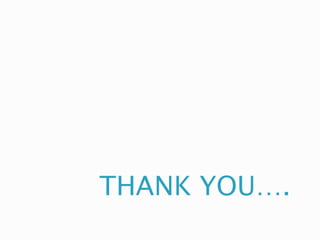 THANK YOU…. 
