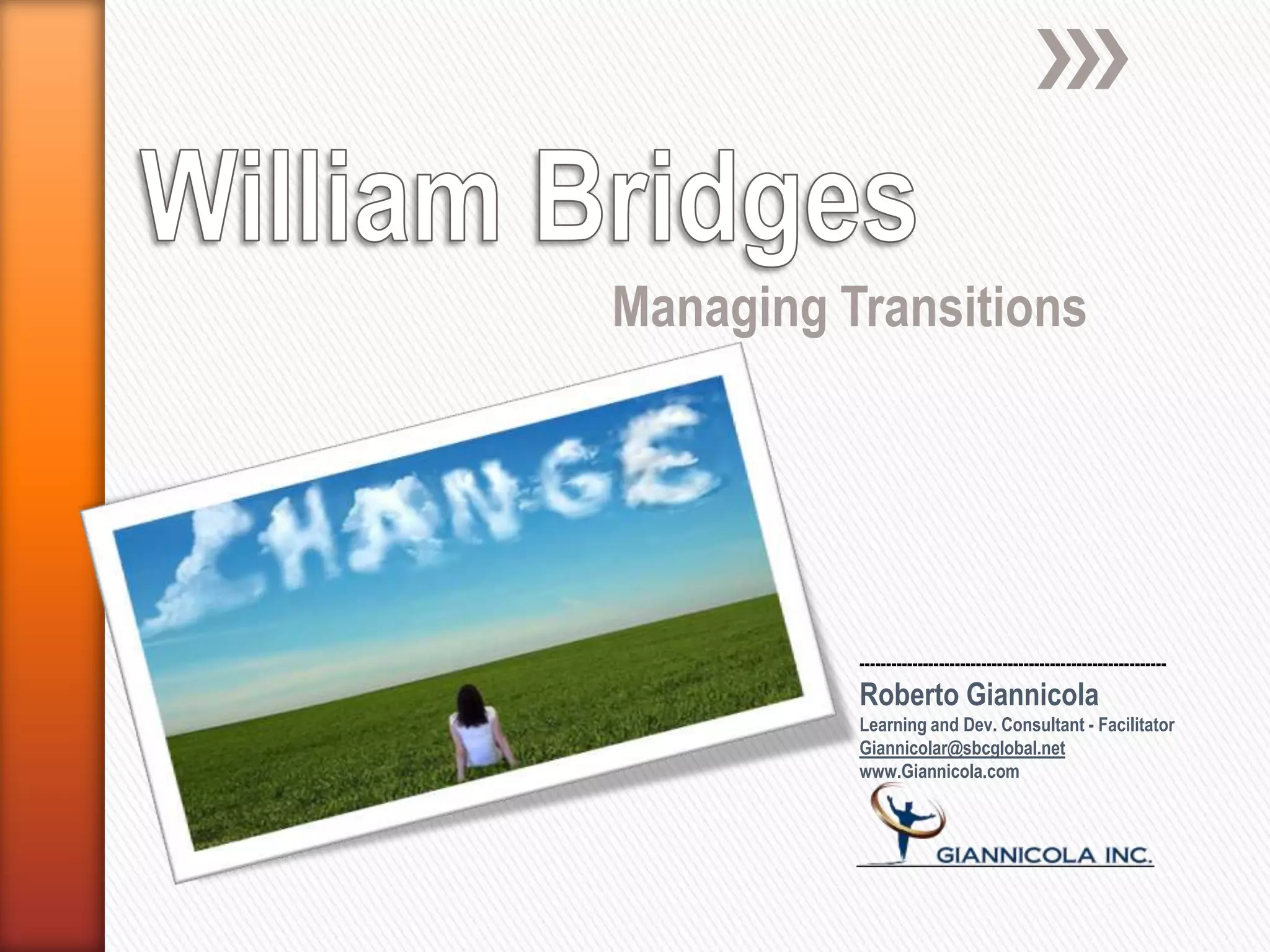 William Bridges Managing Transitions Pptx William Bridges Managing Transitions Pptx