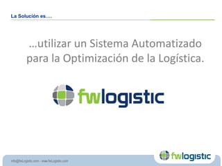 ÍndiceEl contextoEl porque de una solución de optimizaciónEl retorno de la inversiónBeneficiarios potencialesNiveles de solución¿Qué es un sistema automatizado para la optimización logística?Antecedentes – Estudios comparativosEjemplos de proyectos realizados