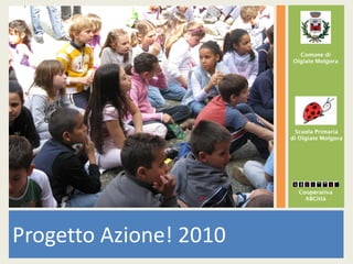 Progetto Azione! 2010
 