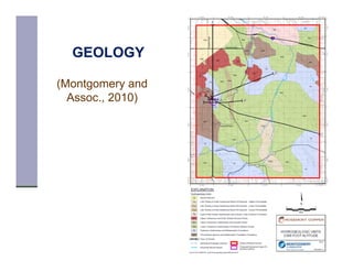 GEOLOGY

(Montgomery and
  Assoc., 2010)
 