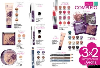 Sombra para Ojos 2 g
A $109c/u#19724
GrisTaupé
#20074
Or Blanc
#20021
Mauve
Cristal
#19641
Bleu Acier
#19510
Rose Pétale
#19943
Noir
Scintillant
#20195
Or Cuivré
#19421
Pêche Nude
#20261
Blanc Neige
#19578
Violet
Scintillant
#19802
Brun
#19900
Vert Canard
GrisTaupé
#41936
Rose Sorbet
#44557
Rose
Framboise
Lápiz Labial Confort 3,5 g
De $99c/u
A $79c/u
#43808
Beige Nude
#43513
Marron Glacé
#41630
Rose Poudré
#44074
Pêche
#42773
Rose
Bonbon
#42215
Mauve
Poudré
#43247
Pomme
d’amour
#44320
Chocolat
#42521
Corail
Corail
#43011
Mûre
RosePoudré
Lápiz Khôl Intenso Contorno de Ojos 1,3 g
De $79 c/u
A $65c/u
#25552 Noir
#25704 Brun
#87338 Bleu Nuit
#17987Base
Preparadora para
párpados 7 ml
$149
maquillaje
completo
Satinado
y brillante
Fija
el color
Mirada intensa
Color puro
32xCompra dos Sombras
para Ojos y la tercera
es Gratis
MauveCristal
RosePétale
#38940
Mat
Naturel
#38721
Médium
Naturel
#38496
Clair
Naturel
Base de Maquillaje
Facial en Crema 30 ml
De $149 c/u
A $119c/u
#21788
Transparence
Polvo Suelto Facial
15 g
De $169
A $135
Polvo Compacto
Facial 10 g
De $159 c/u
A $125c/u
#39209
Clair Naturel
#39450
Médium
Naturel
#63938
Mat Naturel
#25183
Noir
Delineador Líquido
para Ojos 2,5 ml
De $109
A $85
#82944
Brun
#38468
Noir
Mascara Beauté para
Pestañas 6,5 ml
De $99 c/u
A $79c/u
#87637
Rose Taupé
#28862
Bleu Nuit
#28697
Brun Doré
#28509
Violet Électrique
Lápiz Jumbo Contorno
de Ojos 3,25 g
De $99 c/u
A $79c/u
BleuNuit
Cobertura
natural
y ligera
Enmarca
tus ojos
Intensifica y
amplifica
las pestañas
Delineador
y sombra
Sella el
maquillaje
Ilumina el
rostro
MAQUILLAJE 3736
 