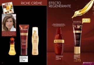 #35819 Aceite Facial
de Belleza 10 ml
De $380
A $299
#86652 Crema para
Manos Antiarrugas
Alta Hidratación 50 ml
De $200
A $149
Concentrado
con Omegas
3, 6 y 9
Potencializa
los resultados
Nutre y humecta
las manos
#65785 Crema
Facial Concentrado
Compensador
40 ml
De $400
A $319
RICHE CRÈME Efecto
REGENERANTEREGENERA Y NUTRE TU PIEL
ANTIARRUGAS 63
Enriquecida con una selección de 30
Aceites Preciosos, ricos en principios
antiarrugas, que en ocasiones la piel no
es capaz de sintetizar y que participan
en la regeneración del tejido.
#80822 Bálsamo
Regenerante
Nutrición Intensa
50 ml
De $370
A $275
Ayuda a regenerar la
piel de rostro y cuello
#44762 Fluido Facial
Antiarrugas Día 50 ml
De $400
A $319
Textura fluida para piel mixta
Envuelve la piel alisando las arrugas
con suavidad durante el día.
25%
ANTIARRUGAS 6362 ANTIARRUGAS 63
 