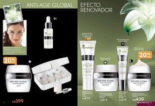 ANTI-AGE GLOBAL Efecto
RENOVADOR
ANTIARRUGAS 73ANTIARRUGAS 73
#39157 Crema Facial
Fundamental Noche 50 ml
De $550
A $439
20%
Alisa y renueva
durante la noche
#37160 Crema
Fundamental
Contorno
de Ojos 15 ml
De $400
A $319
Descongestiona las
bolsas y ojeras
#21221 Crema Facial
Fundamental de Día Piel
Seca 50 ml
De $530
A $419
Reduce la tirantez
de la piel seca
#03832 Crema
Fundamental FPS 20
50 ml
De $530
A $419
Protege del sol y
reduce las arrugas
visiblemente
#40448 Sérum
Fundamental 30 ml
$430
#16925 Tratamiento
Anti-Age Global 28 Días
4 Mini Sérum 7 ml c/u
De $760
A $599
#35233 Crema Facial
Fundamental Día 50 ml
De $500
A $399
Reduce las arrugas y
redensifica
Piel normal más
densa y con más
luminosidad
4 mini sérums semanales
para lucir visiblemente más
joven en 28 días
Células Nativas Vegetales de 4ª
Generación provenientes de la
Equinacea. Fórmula inédita que crea
un poderoso estímulo que optimiza la
renovación celular.
FPS20
RENUEVA TU ROSTRO EN SOLO 6 DÍAS
20%
ANTIARRUGAS 7372 ANTIARRUGAS 73
 