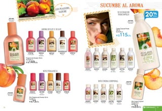 sucumbe al aroma
secreto vegetal : melocotón amarillo francia
lesplaisirs
nature
Fragancia de Tocador 100 ml
De $189 c/u
A $149c/u
Mini Fragancia de Tocador 20 ml
De $89 c/u
A $75c/u
#80749
Vainilla
#80445
Mora
Silvestre
#81384
Melocotón
Amarillo
#81917
Coco
#79736
Frambuesa
#79310
Fresa
#82141
Coco
#75080
Vainilla
#78635
Fresa
#82634
Frambuesa#76538
Melocotón
Amarillo
#81928
Mora
Silvestre
MINI FRAGANCIA
#63223
Coco
#07706
Mora
Silvestre
#66027
Aceite
de Oliva
#07432
Avena
#53396
Vainilla
#07920
Melocotón
Amarillo
Crema Corporal Fluida
400 ml
De $149 c/u
A $115c/u
#85341
Frambuesa
MINI CREMA CORPORAL
#85897
Frambuesa
#56795
Melocotón
Amarillo
#63582
Coco
De $65 c/u
A $55c/u
Mini Crema Corporal
Fluida 50 ml
#66786
Aceite de
Oliva
#52593
Vainilla
#06875
Mora
Silvestre
Aroma dulce y suave
suavidad de
terciopelo
20%
79CORPORALES 7978
 