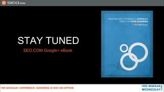 STAY TUNED
SEO.COM Google+ eBook
 