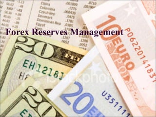 Forex Reserves Management 