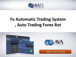 Fx Automatic Trading System , Auto Trading Forex Bot<br />