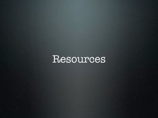 Resources
 