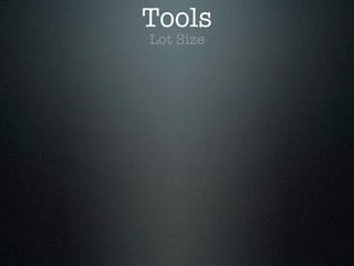 Tools
Lot Size
 