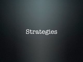 Strategies
 