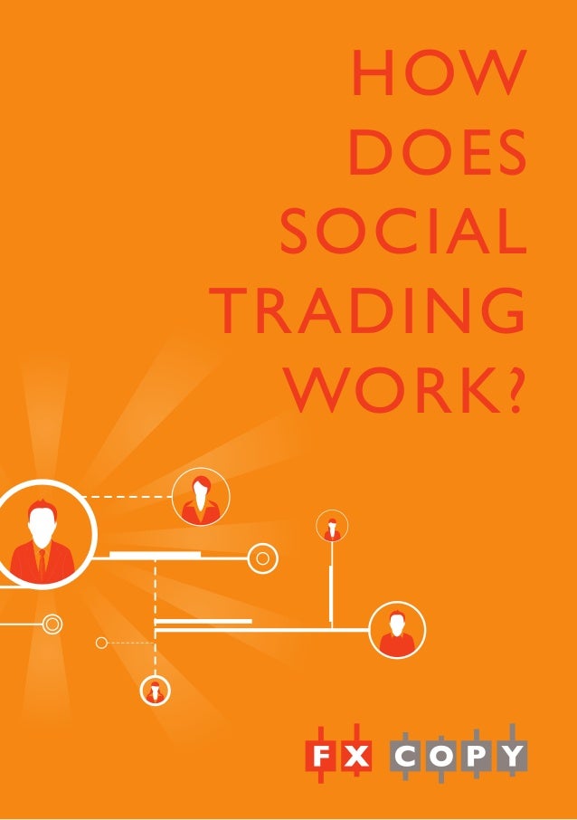 How Does Social Trading Work? - FX Copy