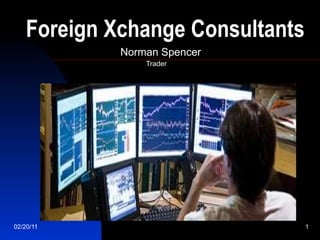 Foreign Xchange Consultants   Norman Spencer Trader 