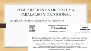 COMPARACION ENTRE SISTEMA
PARALALEO Y ORTOGONAL
RIGIDEZ: NO EXISTE DIFERENCIA SIGNIFICATIVA
 
