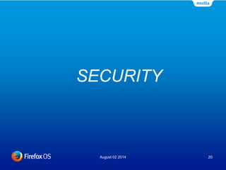 SECURITY
August 02 2014 20
 