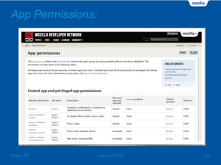 App Permissions:
August 02 2014 24Firefox OS
 