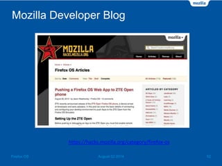 Mozilla Developer Blog
August 02 2014 52Firefox OS
https://hacks.mozilla.org/category/firefox-os
 