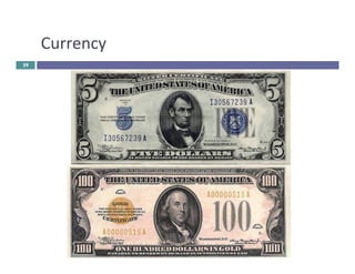 Currency 
29 
 