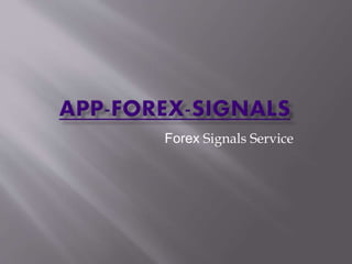 Forex Signals Service
 