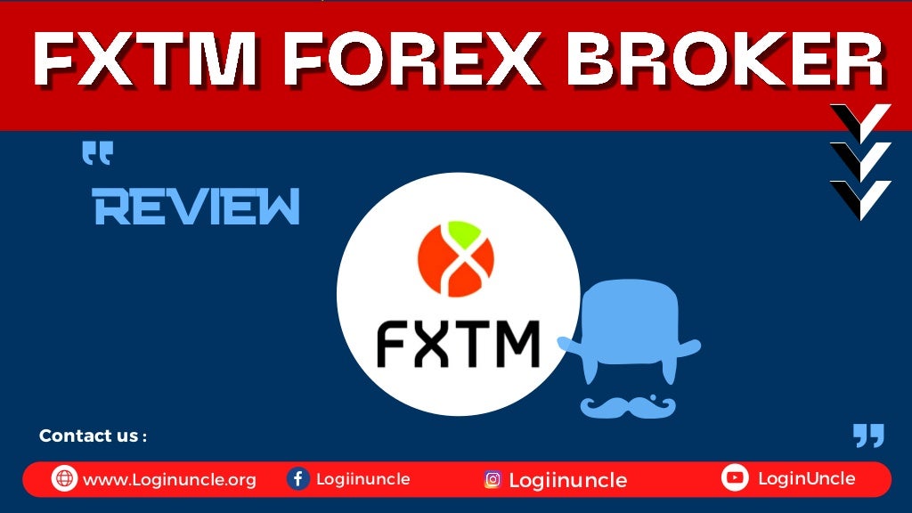 FXTM Review Login Uncle PPT Free Download