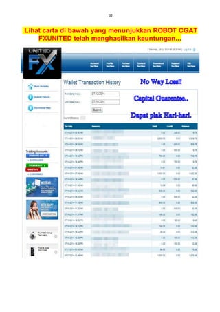 10
Lihat carta di bawah yang menunjukkan ROBOT CGAT
FXUNITED telah menghasilkan keuntungan...
 