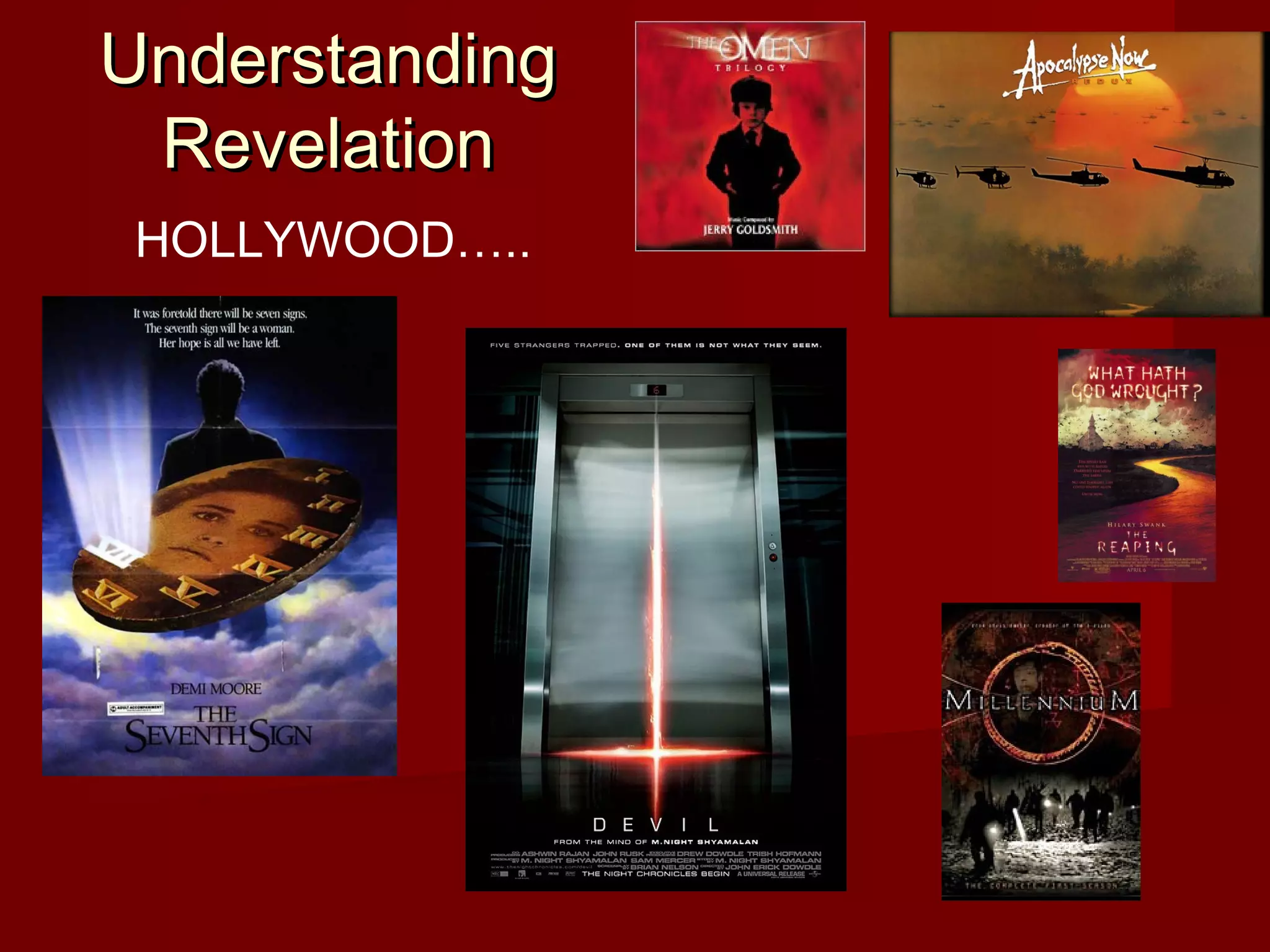 UnderstandingUnderstanding
RevelationRevelation
HOLLYWOOD…..
 