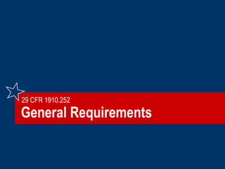 General Requirements
29 CFR 1910.252
 