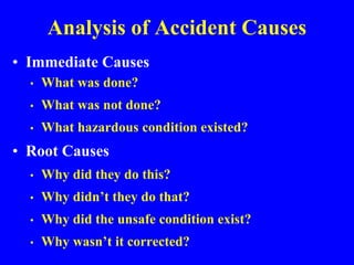 Indirect Causes
• Unsafe conditions – what material
conditions, environmental conditions and
equipment conditions contribu...
