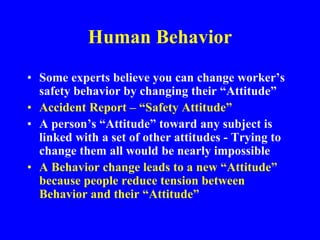 Are inside a person’s head -therefore they
are not observable nor measurable
Attitudes can be changed by
changing behavior...