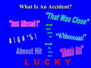 What Is An Accident?
 