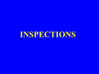 INSPECTIONS
 