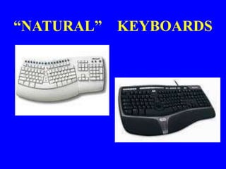“NATURAL” KEYBOARDS
 