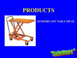 PRODUCTS
SCISSORS LIFT TABLE 550 LB
 