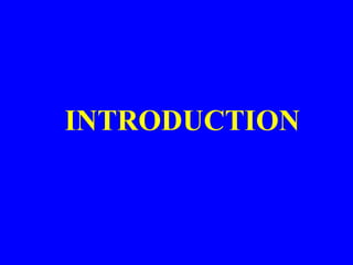 INTRODUCTION
 