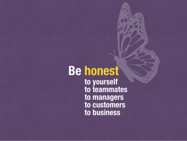 Be Honest To Yourself To
