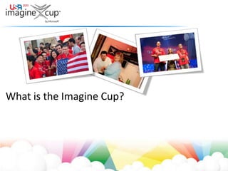 What is the Imagine Cup?