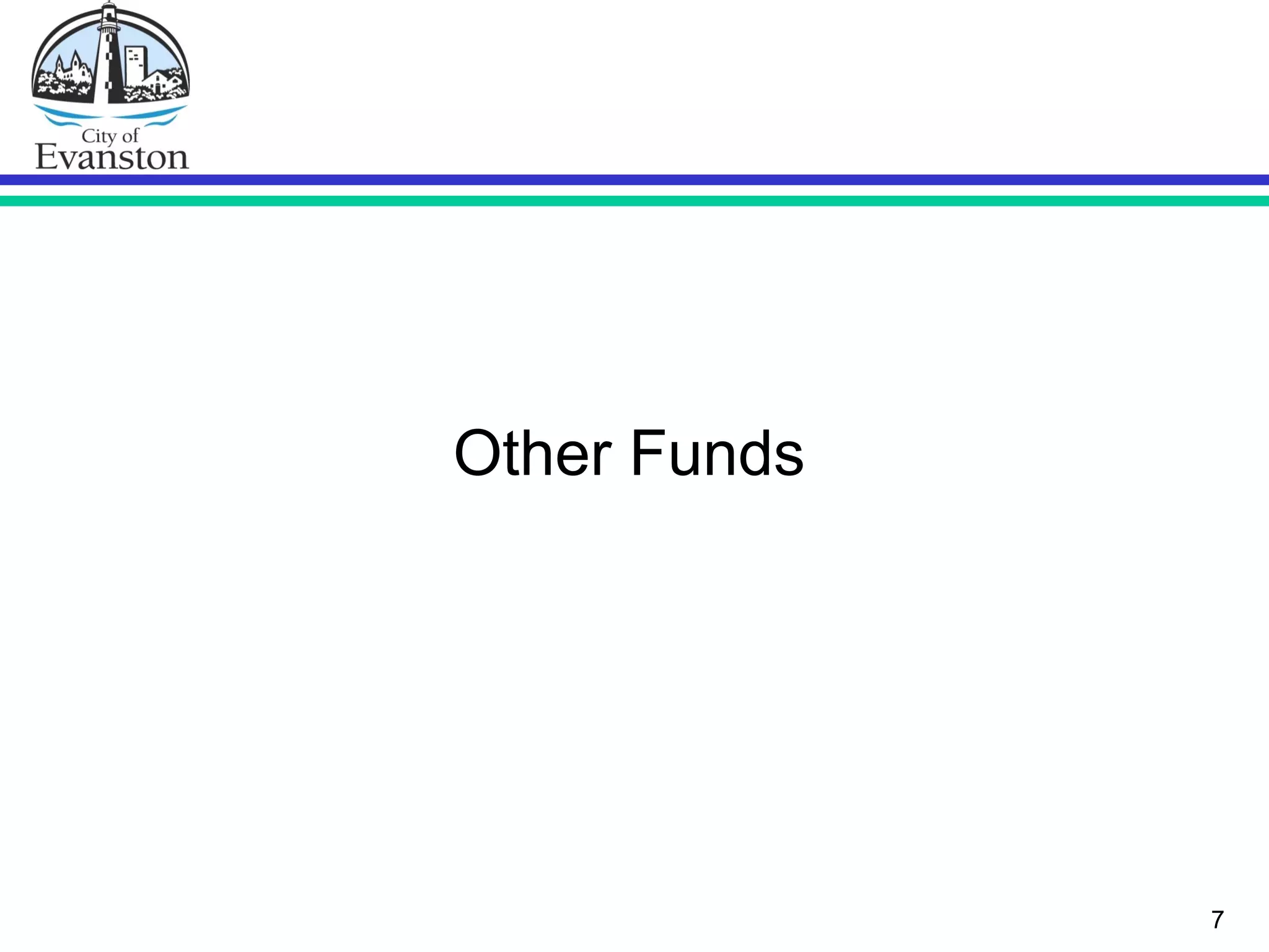 Other Funds
7
 
