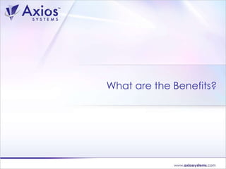 What are the Benefits? 