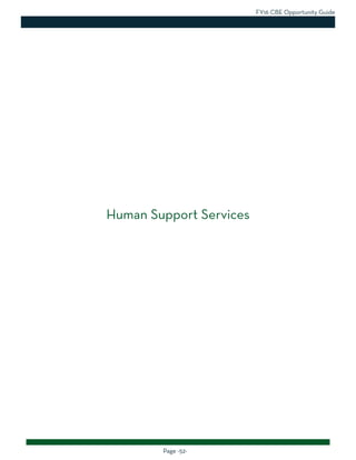 FY16 CBE Opportunity Guide
Page -52-
Human Support Services
 